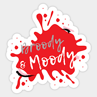 Broody and Moody Splash Sticker